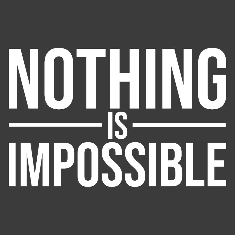 Nothing Is Impossible Bold Typography