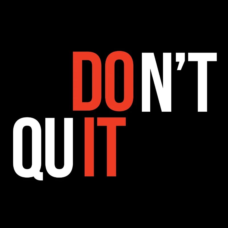 Don't Quit, Do It - Inspirational Quote