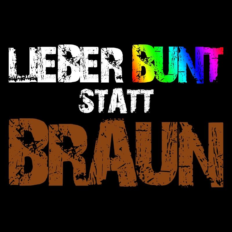 Lieber Bunt Statt Braun