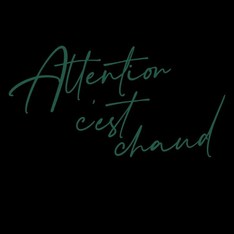 Attention c'est chaud, comme ma bite