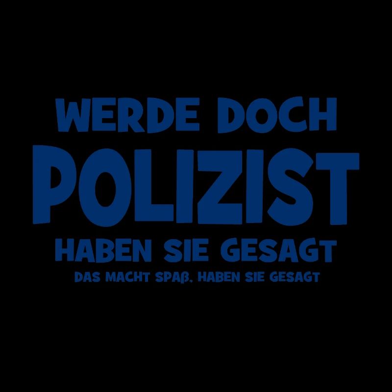 Why don't you become a policeman, they said - That makes S