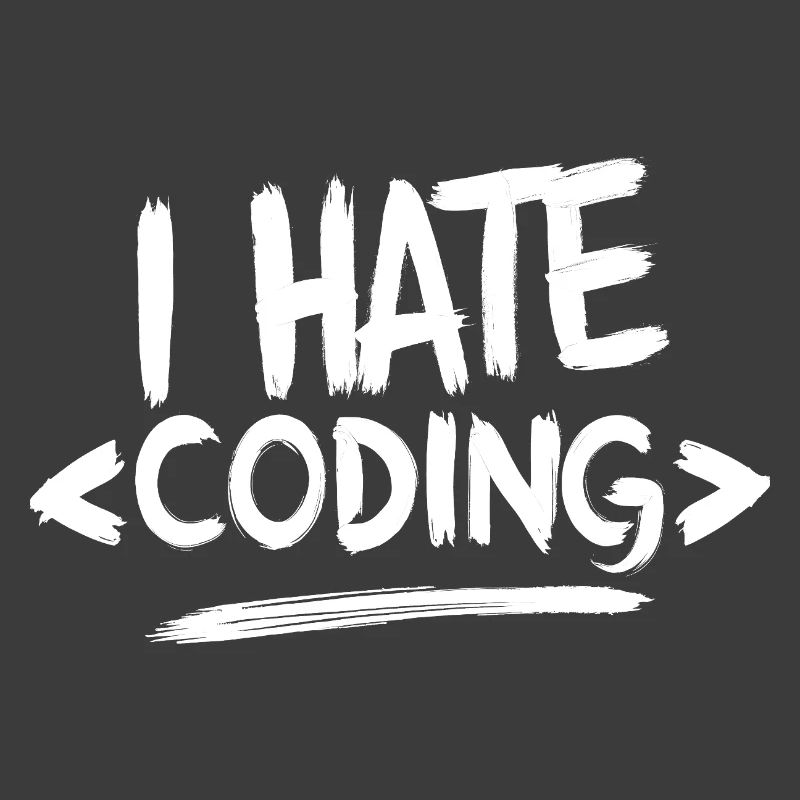 I Hate Coding Computer Web Programmer