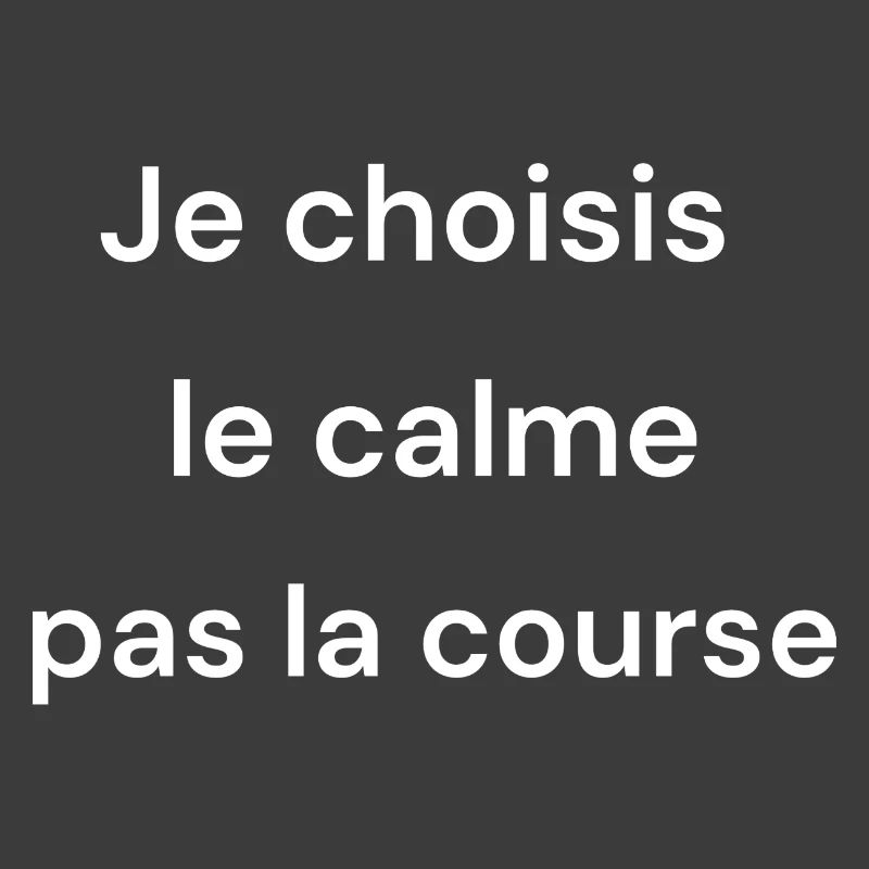 Je choisis le calme, pas la course