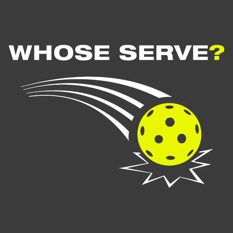 Whose serve? Funny Pickleball Player