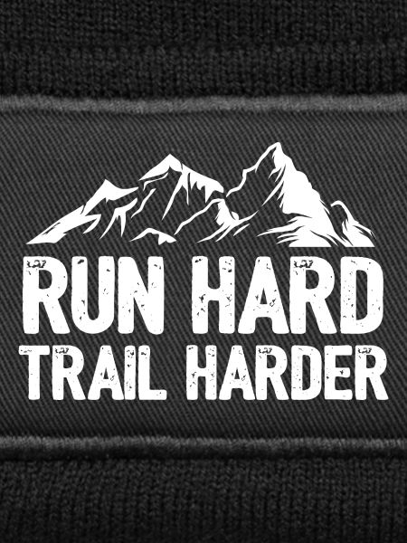 Run Hard. Trail Harder