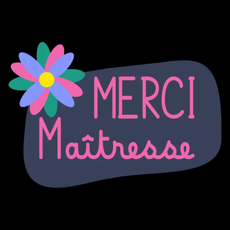 MERCI. MAÎTRESSE. MAÎTRE. MERCI MAÎTRESSE. FLEUR