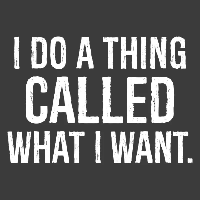 Ich mache ein Ding, das ich will, lustiges Hemd