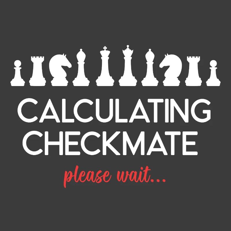 Chess - Calculating Checkmate, please wait...