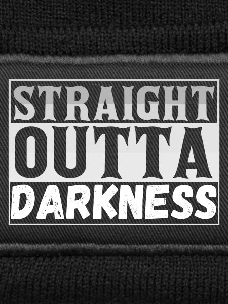 Straight Outta Darkness Design