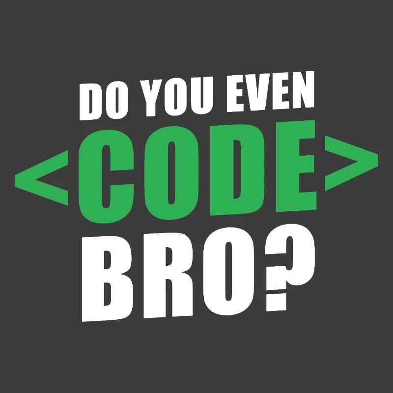 Do You Even Code Bro Graphic