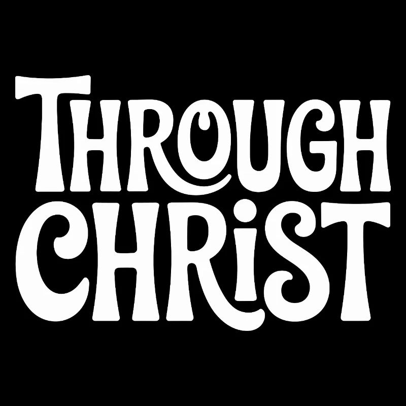 Trough Christ Jesus Christen Glaube