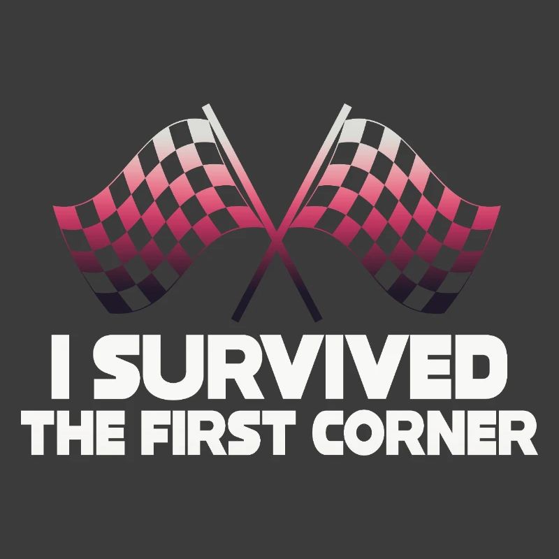 I Survived the First Corner