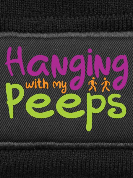 Hanging with my Peeps