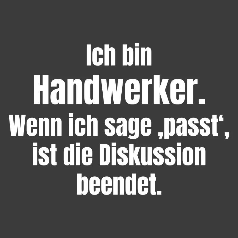 Ich bin Handwerker – Passt, Diskussion beendet