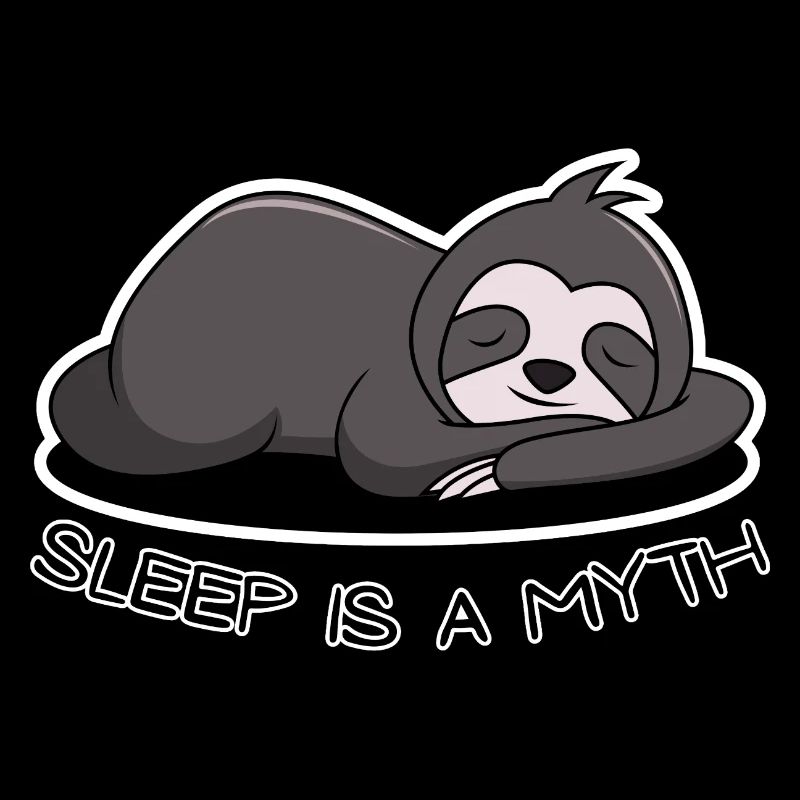 Sleep Is a Myth Sloth Tired Funny Design