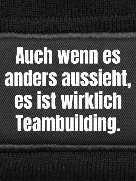 Despite appearances: Teambuilding saying