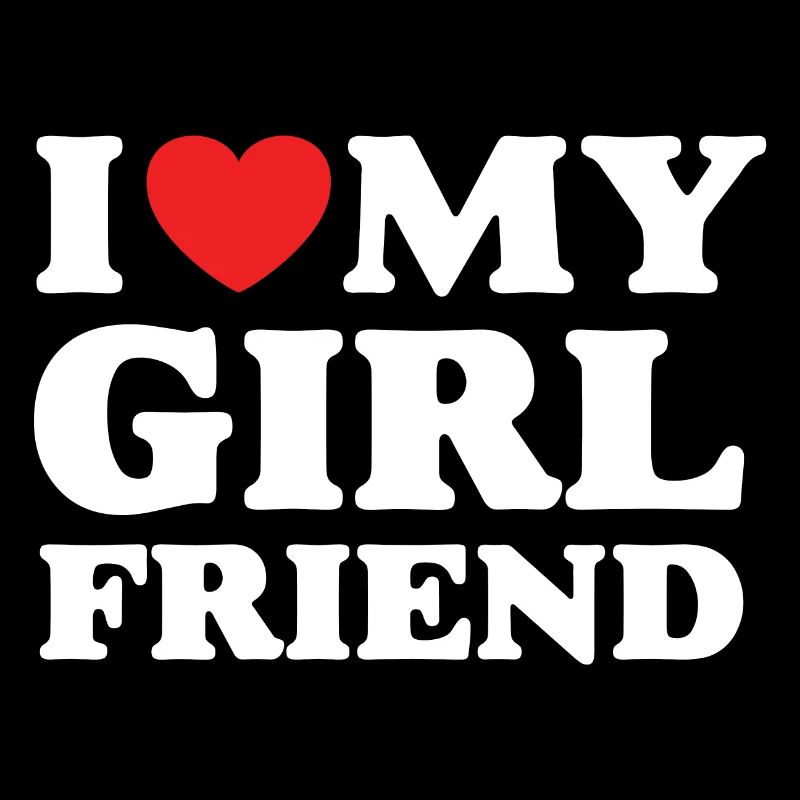 I Love My Girlfriend