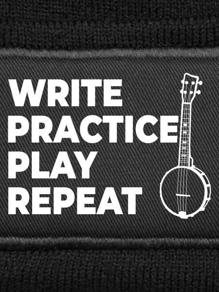Writing, practicing, playing, repeating
