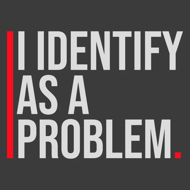 I Identify as a Problem Statement Frech Rebellisch