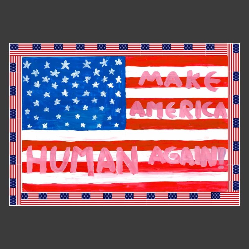 MAKE_AMERICA_HUMAN_AGAIN-_A5