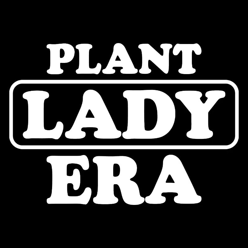 Plant Lady Era