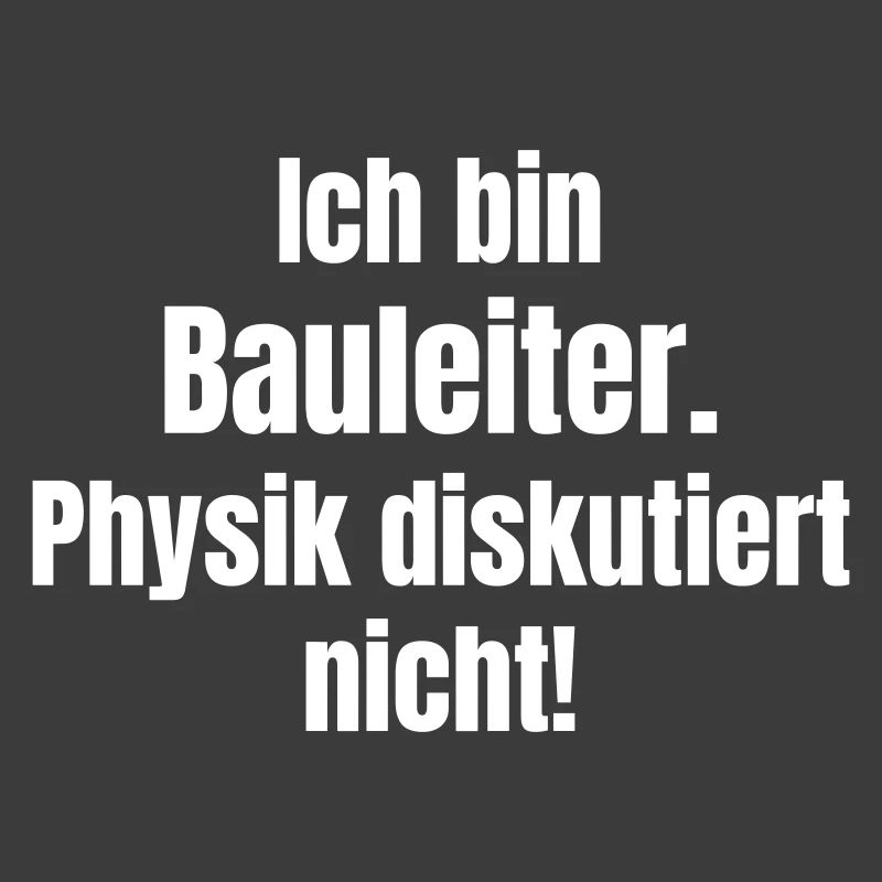 I'm a construction manager – physics doesn't discuss
