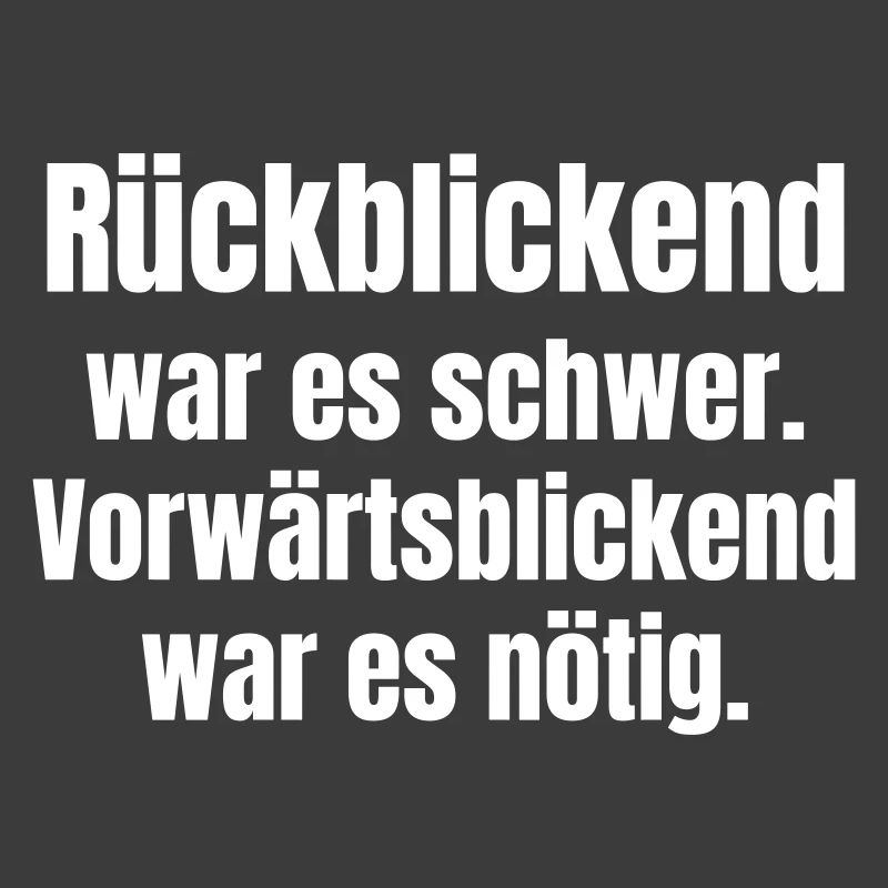 Difficult in retrospect, necessary forward