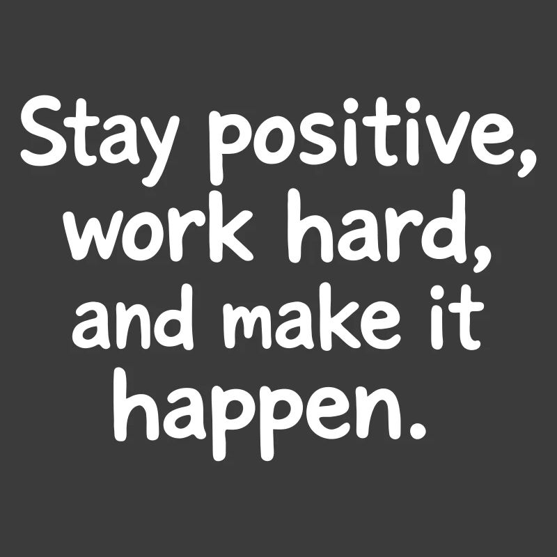 Stay positive