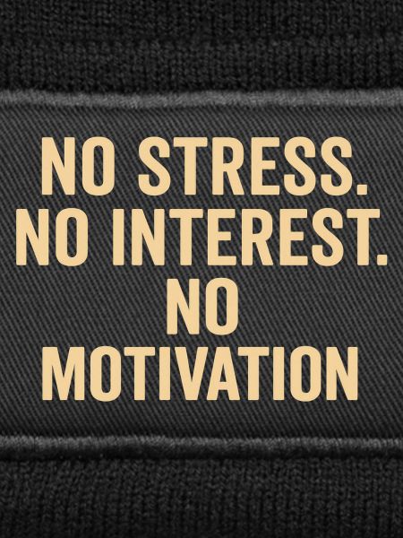 No Stress No Motivation