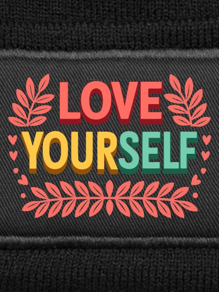 Love yourself