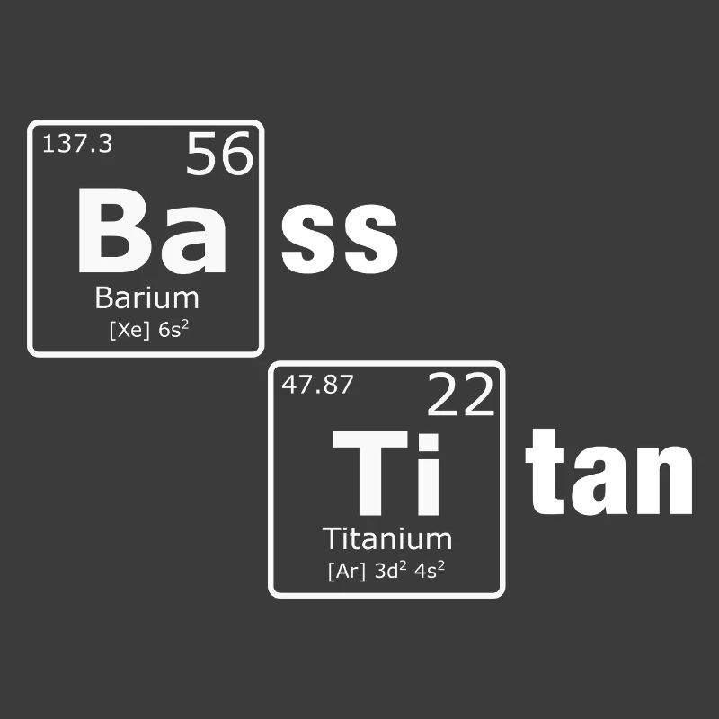 Bass Titanium Periodic Table Elements Nerd