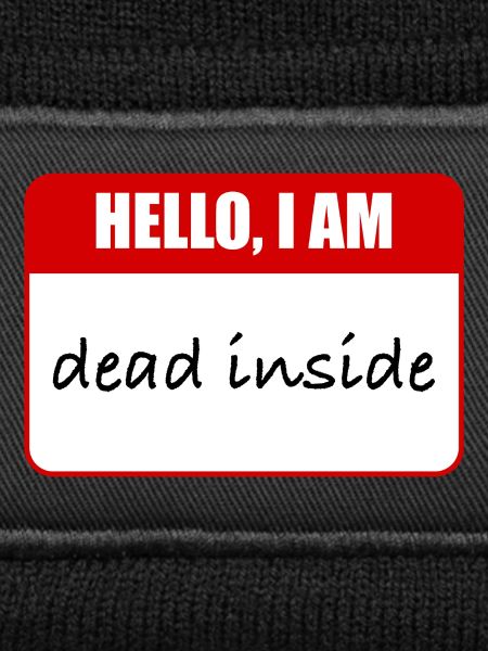 i am dead inside