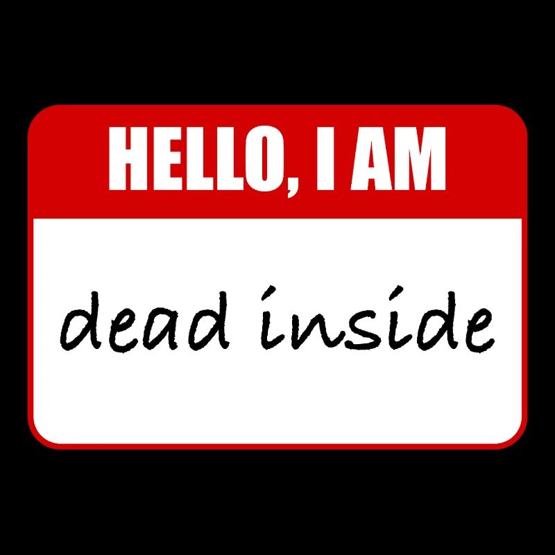 i am dead inside