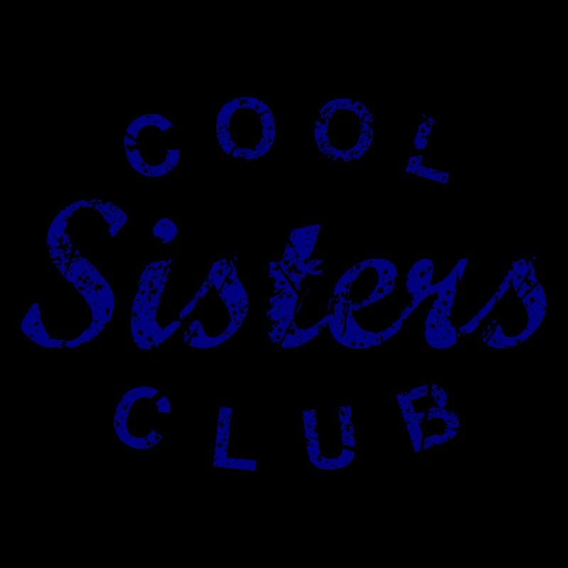 Cool Sisters Club Sister Gift