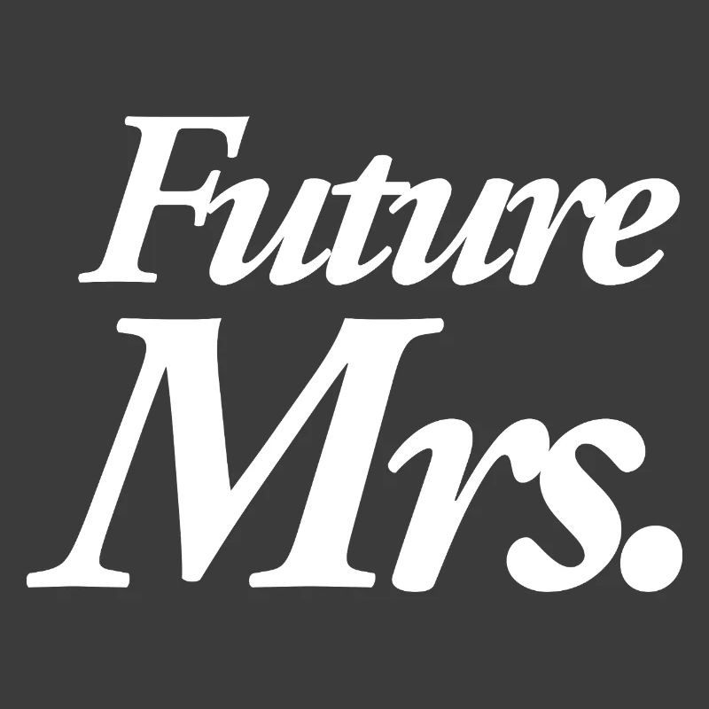Future Mrs.
