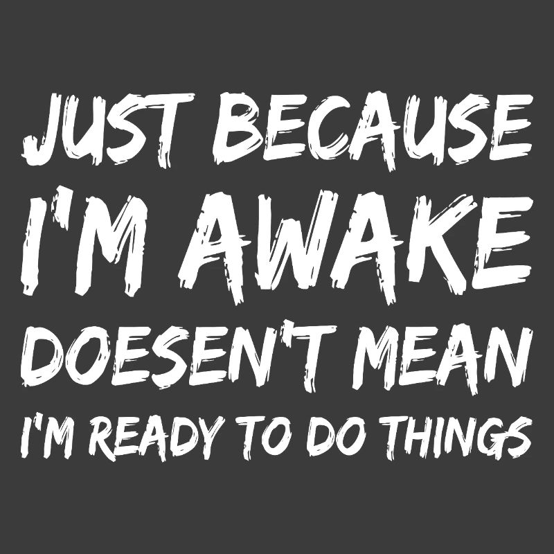 Awake But Unready Quote Tee