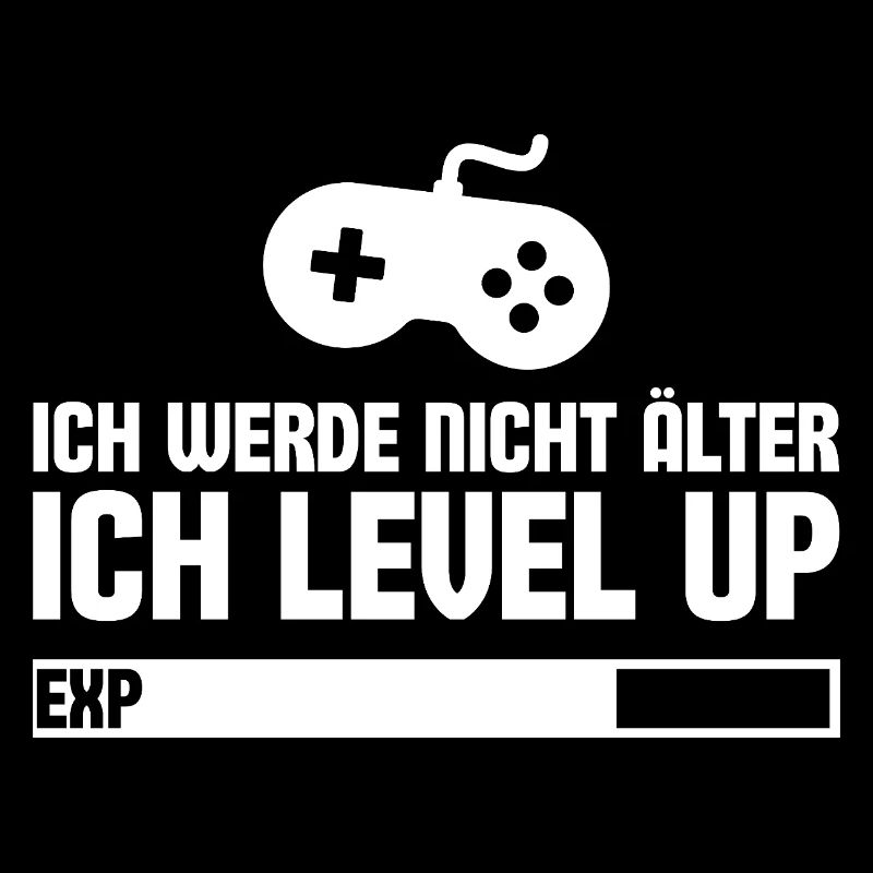 Ich Werde Nicht Älter Ich Level Up Lustig Spruch