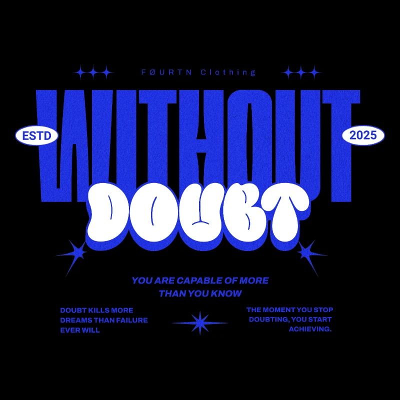 WITHOUT DOUBT – You Can Do More Design