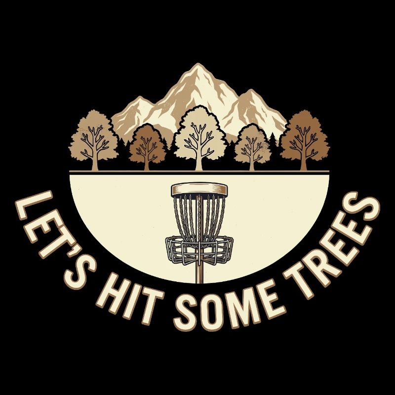 Let's Hit Some Trees – Disc Golf Vintage Design