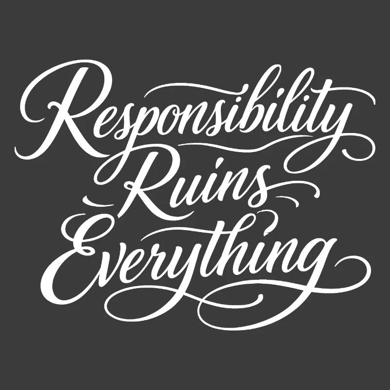 Sarcasm Responsibility Ruins Everything Funny Men