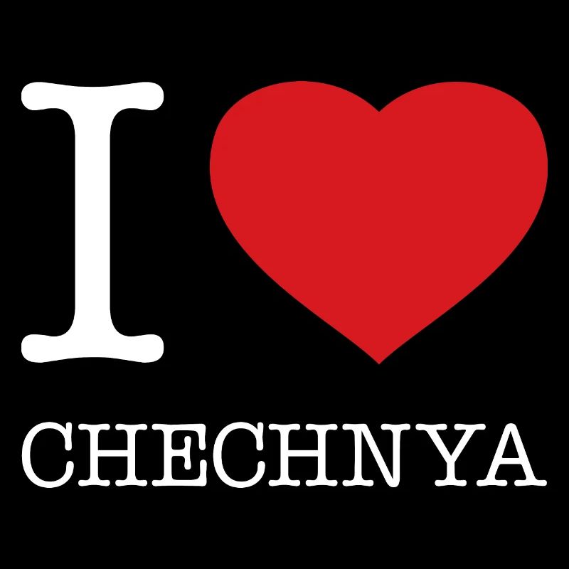 I LOVE CHECHNYA