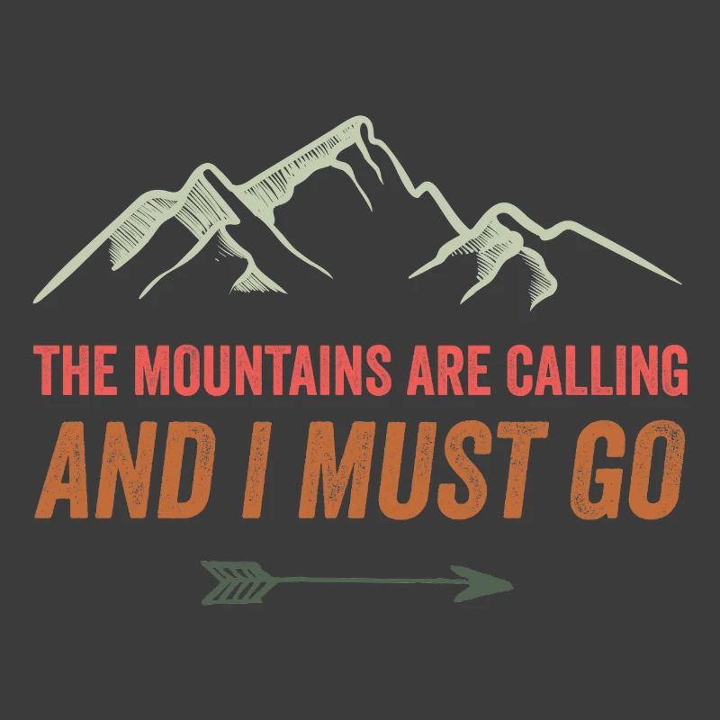 Mountains Are Calling and I Must Go