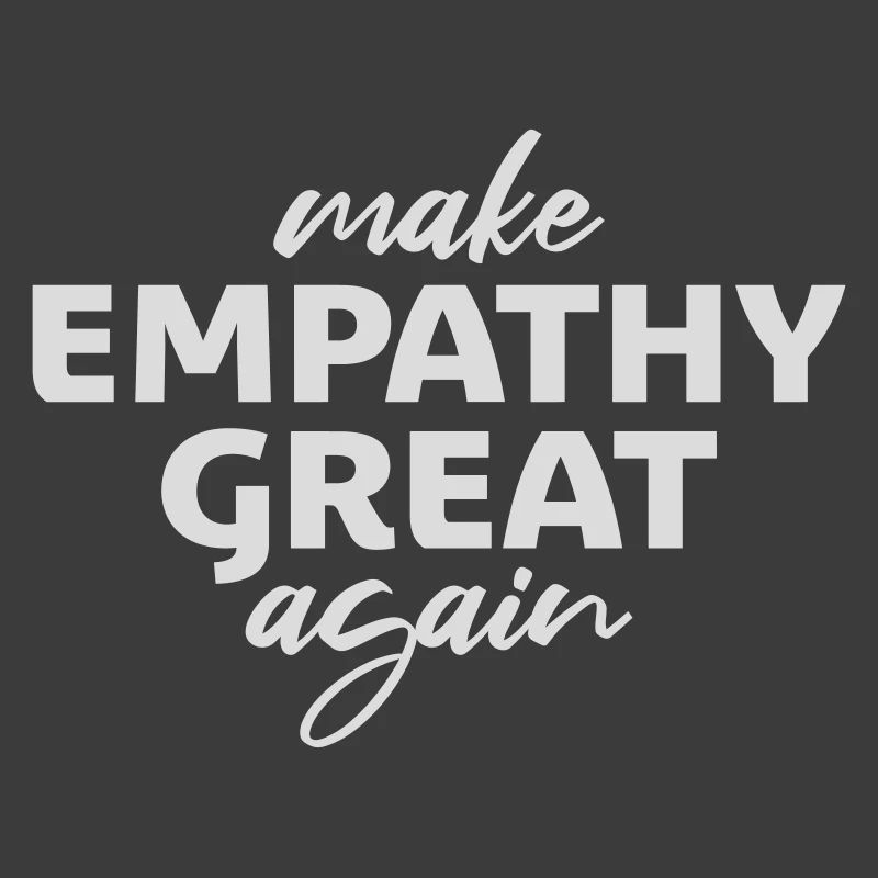 Make Empathy Great Again Politisch Statement Hoffn