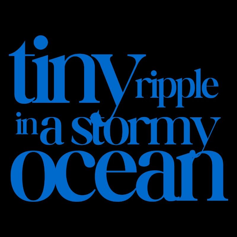 Tiny ripple in a stormy ocean