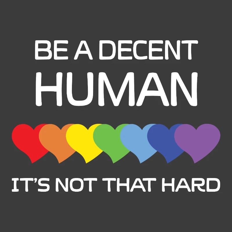 LGBT-Pride-Monat – Sei ein anständiger Mensch.