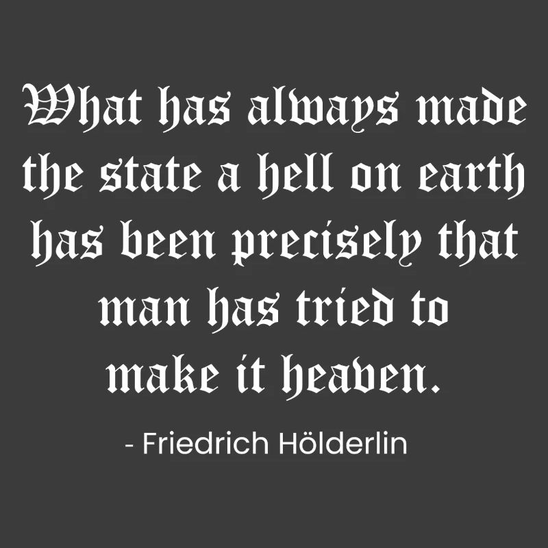 Gothic Quote by Hölderlin on State