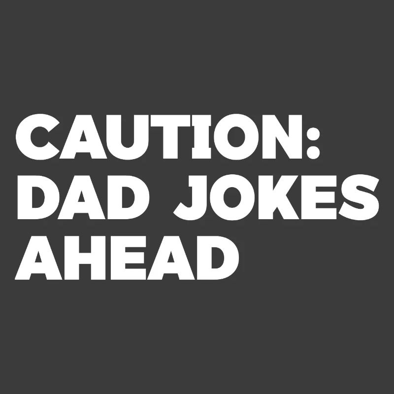 Humorous Dad Jokes Caution Graphic Tee