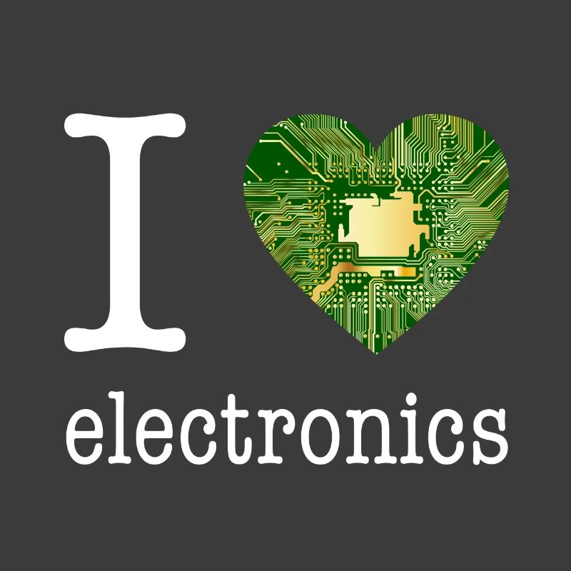 I love Electronics - Elektronik / Geschenk Idee