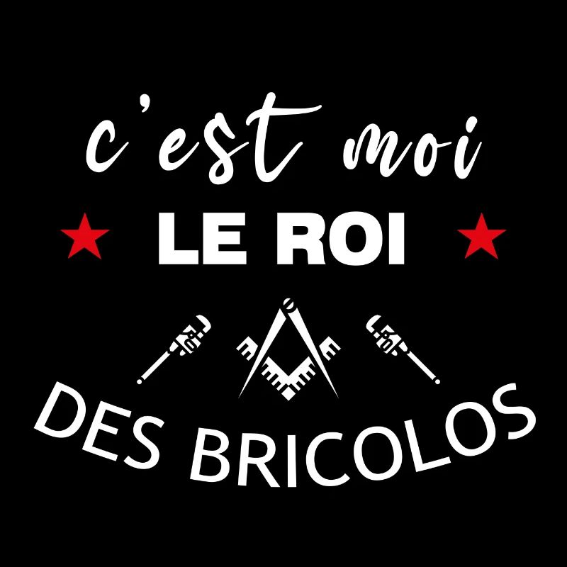 C'est Moi Le Roi Des Bricolos