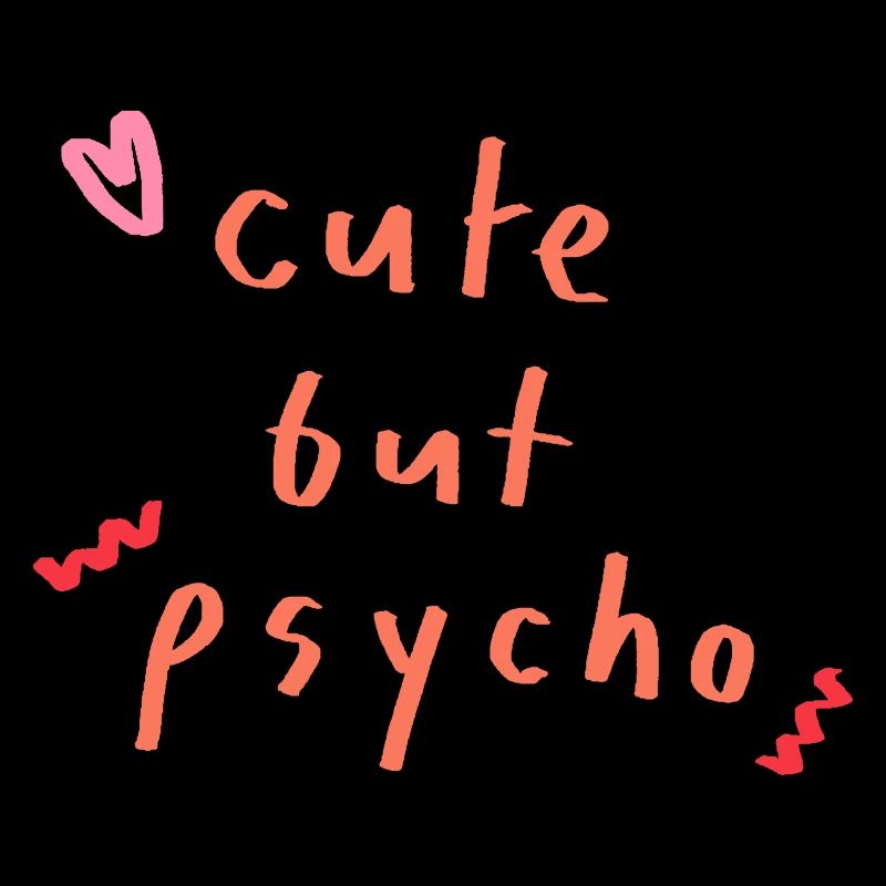 cute but psycho